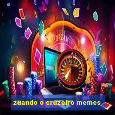 zuando o cruzeiro memes